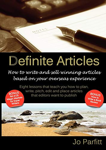 Definite Articles - How To Write And Sell Winning Articles Based On Your Oversea [Paperback]
