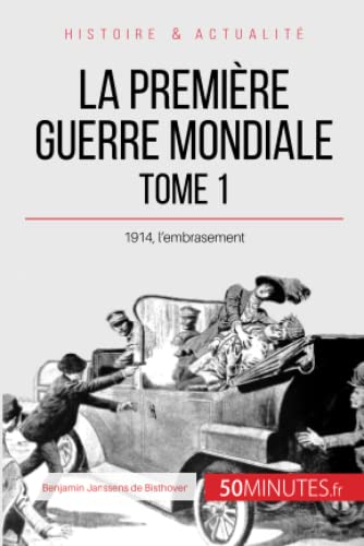 La Premiere Guerre Mondiale (Tome 1)