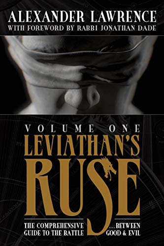 Leviathan's Ruse, Vol. 1 The Comprehensive Guide To The Battle Between Good And [Paperback]