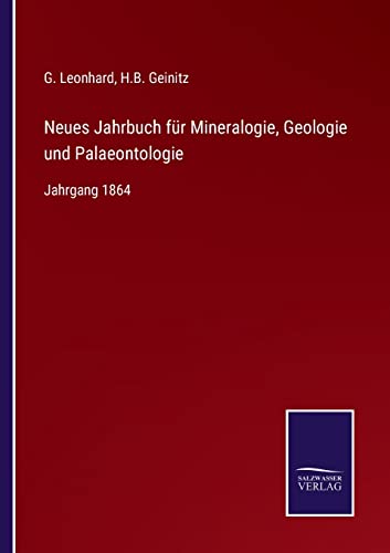 Neues Jahrbuch Fur Mineralogie, Geologie Und Palaeontologie