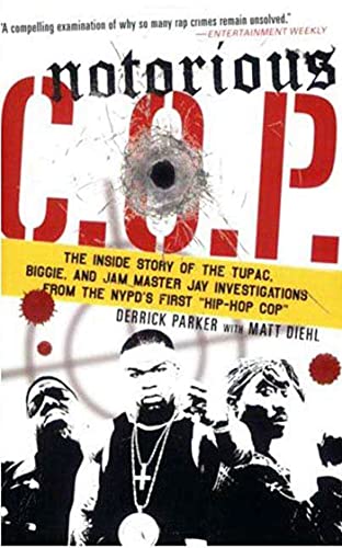 Notorious C.O.P. The Inside Story of the Tupac, Biggie, and Jam Master Jay Inve [Paperback]