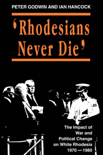 Rhodesians Never Die (state And Democracy Series) [Paperback]