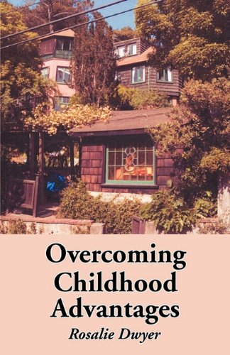 Overcoming Childhood Advantages [Paperback]