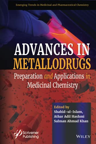 Advances in Metallodrugs Preparation and Applications in Medicinal Chemistry [Hardcover]