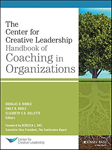 The Center for Creative Leadership Handbook of Coaching in Organizations [Hardcover]