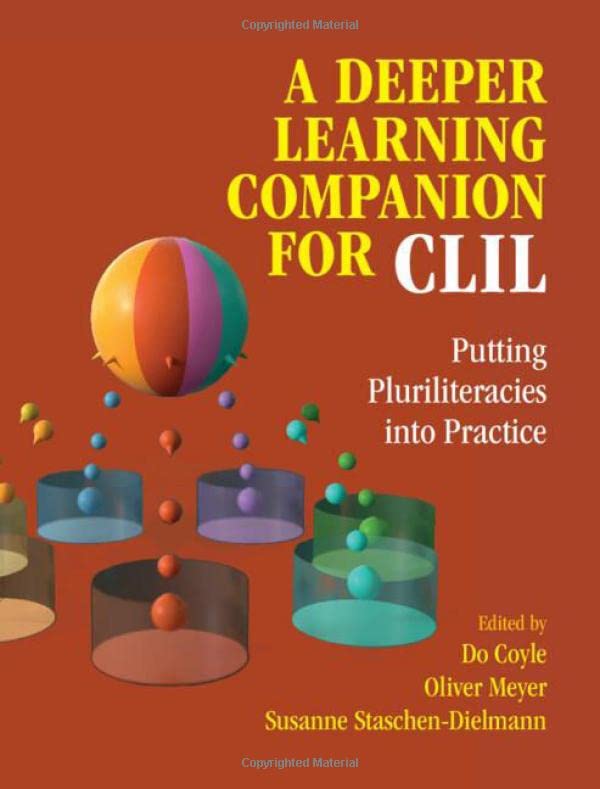 A Deeper Learning Companion for CLIL Putting Pluriliteracies into Practice [Hardcover]