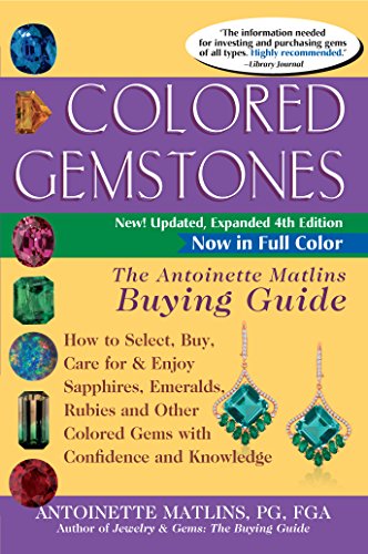 Colored Gemstones 4th Edition The Antoinette Matlins Buying GuideHow to Select [Paperback]
