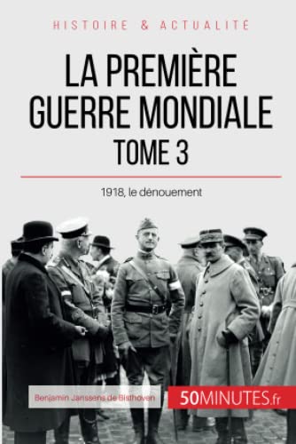 La Premiere Guerre Mondiale (Tome 3)