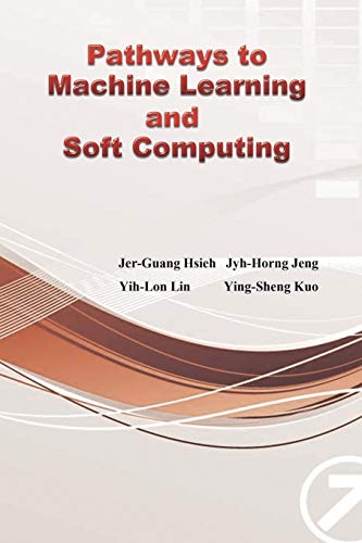 Pathways to Machine Learning and Soft Computing  &36993&21521&27231&2212 [Paperback]