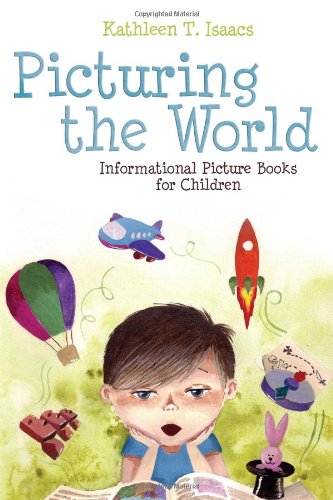 Picturing The World Informational Picture Books For Children [Paperback]
