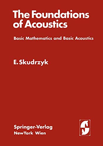 The Foundations of Acoustics Basic Mathematics and Basic Acoustics [Paperback]