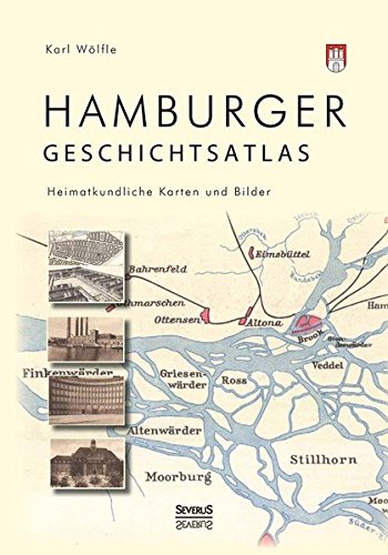 Hamburger Geschichtsatlas  Heimatkundliche Karten und Bilder [Paperback]