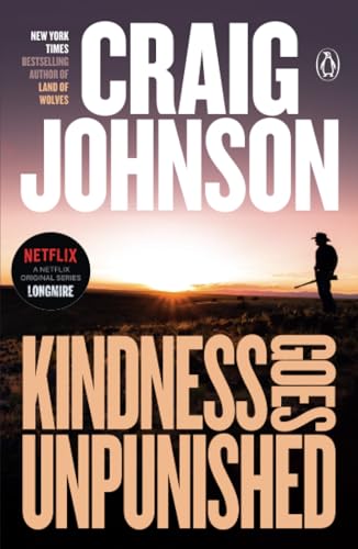 Kindness Goes Unpunished A Longmire Mystery [Paperback]