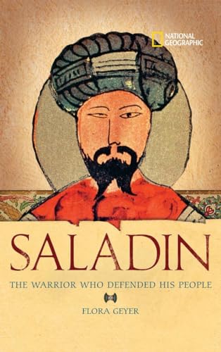 World History Biographies Saladin The Warrior Who Defended His People [Hardcover]