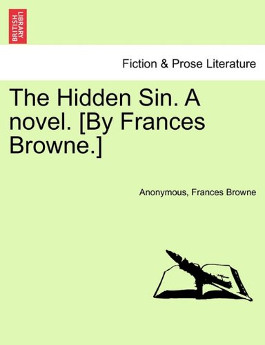 Hidden Sin a Novel [by Frances Browne ] [Paperback]