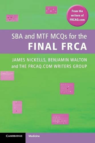 SBA and MTF MCQs for the Final FRCA [Paperback]
