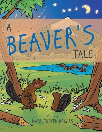 A Beaver's Tale [Paperback]