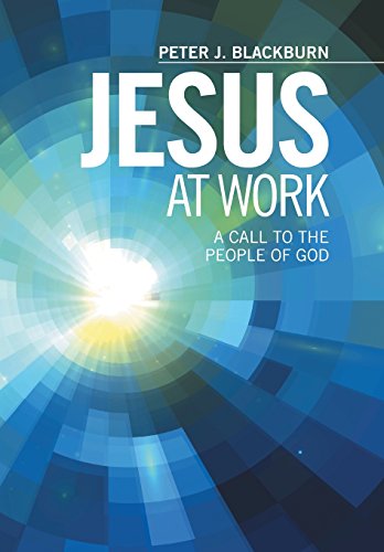 Jesus At Work A Call To The People Of God [Hardcover]