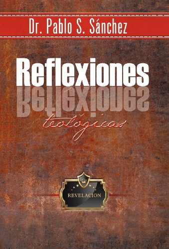Reflexiones Teolgicas  Algunos Dilemitas [Hardcover]