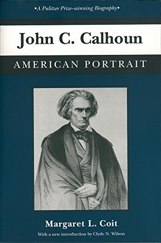 John C. Calhoun American Portrait (southern Classics Series) [Paperback]