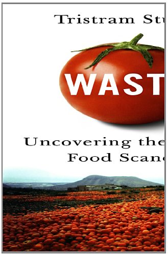 Waste Uncovering the Global Food Scandal [Paperback]