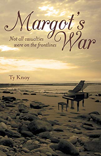 Margots War Not All Casualties Were On The Frontlines [Paperback]