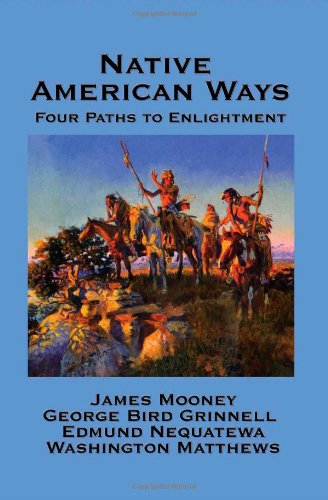 Native American Ways  Four Paths to Enlightenment [Hardcover]