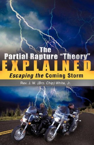 Partial Rapture Theory E X P L a I N E D [Unknown]