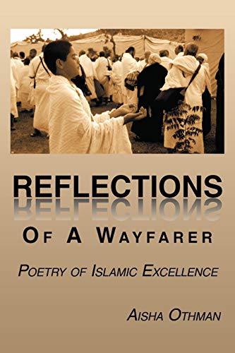 Reflections of A Wayfarer  Poetry of Islamic Excellence [Paperback]