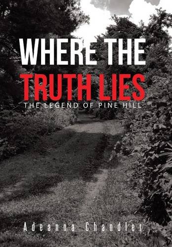 Where The Truth Lies The Legend Of Pine Hill [Hardcover]