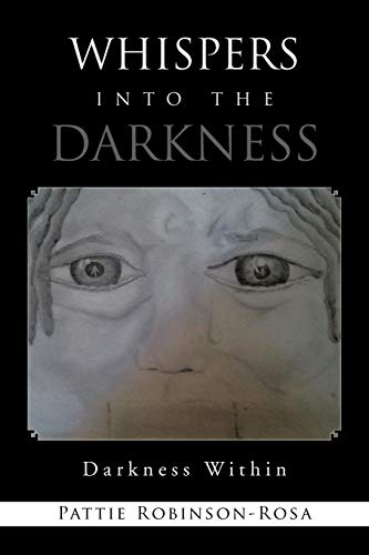 Whispers into the Darkness  Darkness Wthin [Paperback]