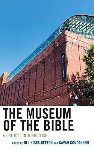The Museum of the Bible A Critical Introduction [Hardcover]