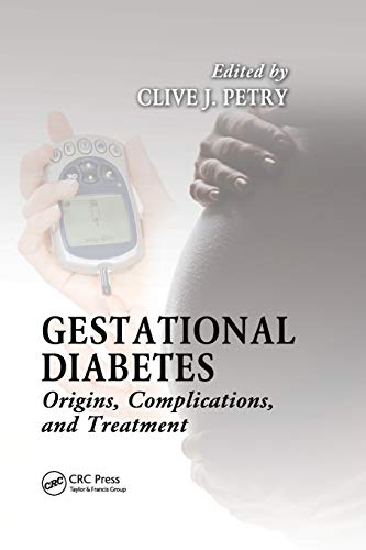 Gestational Diabetes Origins, Complications, and Treatment [Paperback]