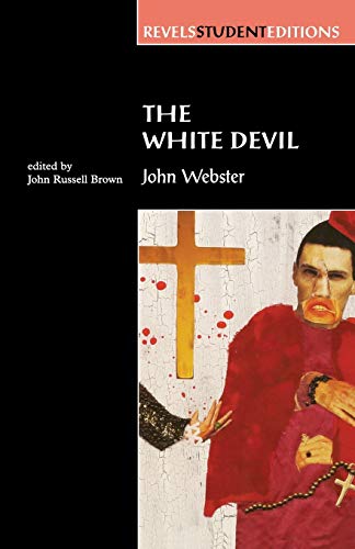 The White Devil By John Webster [Paperback]