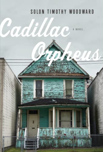 Cadillac Orpheus A Novel [Paperback]