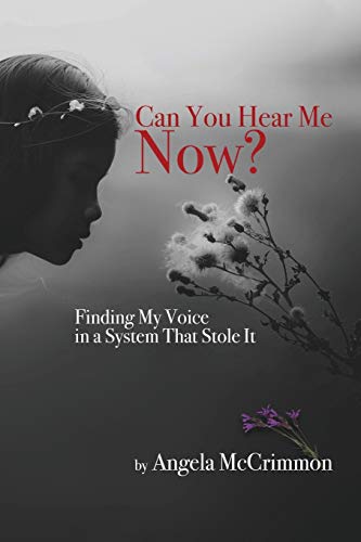 Can You Hear Me Now Finding My Voice In A System That Stole It [Paperback]