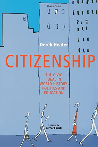 Citizenship The civic ideal in world history, politics and education [Paperback]