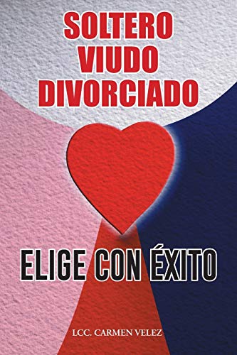 Elige Con Exito  soltero, Viudo O Divorciado  (spanish Edition) [Paperback]