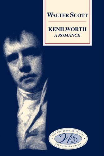 Kenilworth A Romance [Hardcover]