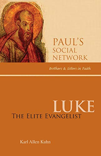 Luke The Elite Evangelist (pauls Social Network) [Paperback]