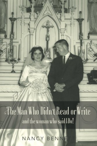 Man Who Didn't Read or Write  And the Woman Who Said I Do [Paperback]