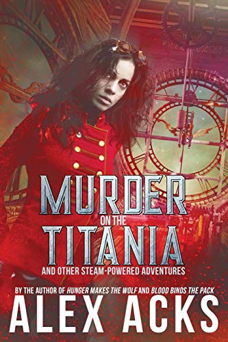 Murder on the Titania and Other Steam-Powered Adventures [Paperback]