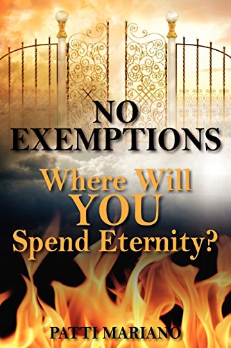 No Exemptions Where Will You Spend Eternity [Paperback]