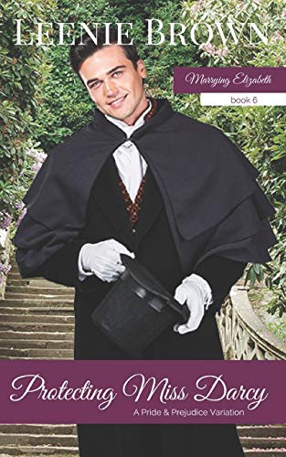 Protecting Miss Darcy  A Pride and Prejudice Variation [Paperback]