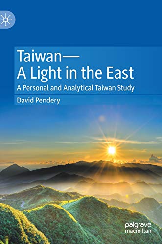 TaiwanA Light in the East A Personal and Analytical Taiwan Study [Hardcover]