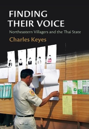 Finding Their Voice Northeastern Villagers And The Thai State [Paperback]