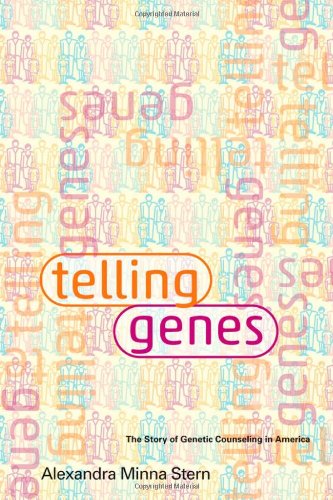 Telling Genes The Story Of Genetic Counseling In America [Hardcover]