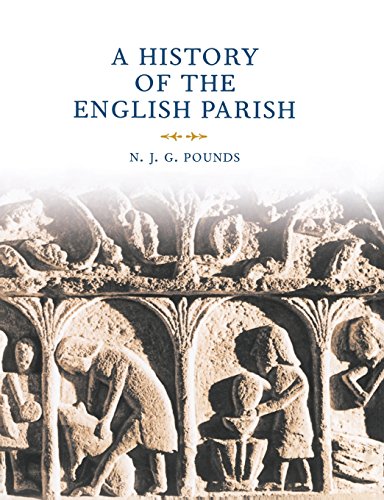 A History of the English Parish The Culture of Religion from Augustine to Victo [Paperback]