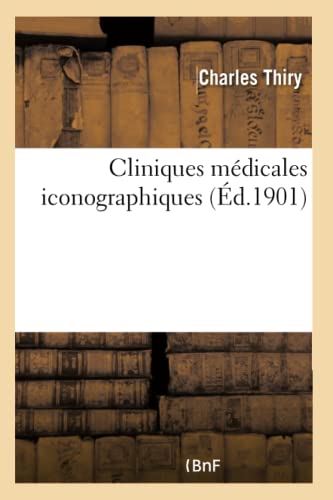 Cliniques Medicales Iconographiques
