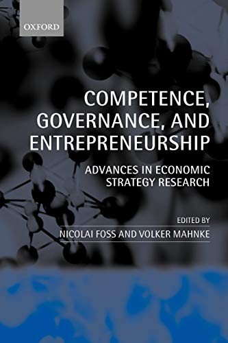 Competence, Governance, and Entrepreneurship Advances in Economic Strategy Rese [Paperback]